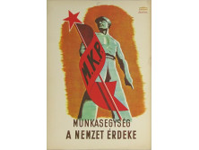 Németh Pista : Munkásegység a nemzet érdeke M.K.P. plakát