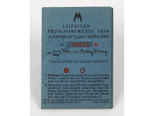 Régi Lipcsei Tavaszi Vásár belépőkártya 1939 LEIPZIGER FRÜHJAHRSMESSE 1939